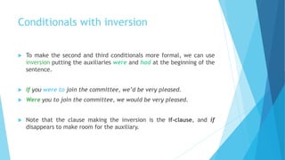 Conditional Inversion Examples Conditionals and wishes | PPTX