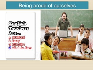 Being proud of ourselves
 