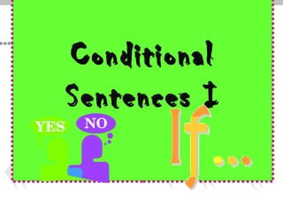 ConditionalConditional
Sentences ISentences I
 