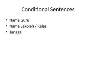 Conditional_Sentences for beginners learner_PPT.pptx