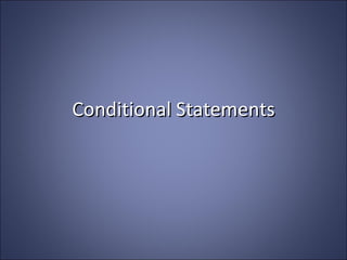 Conditional Statements 