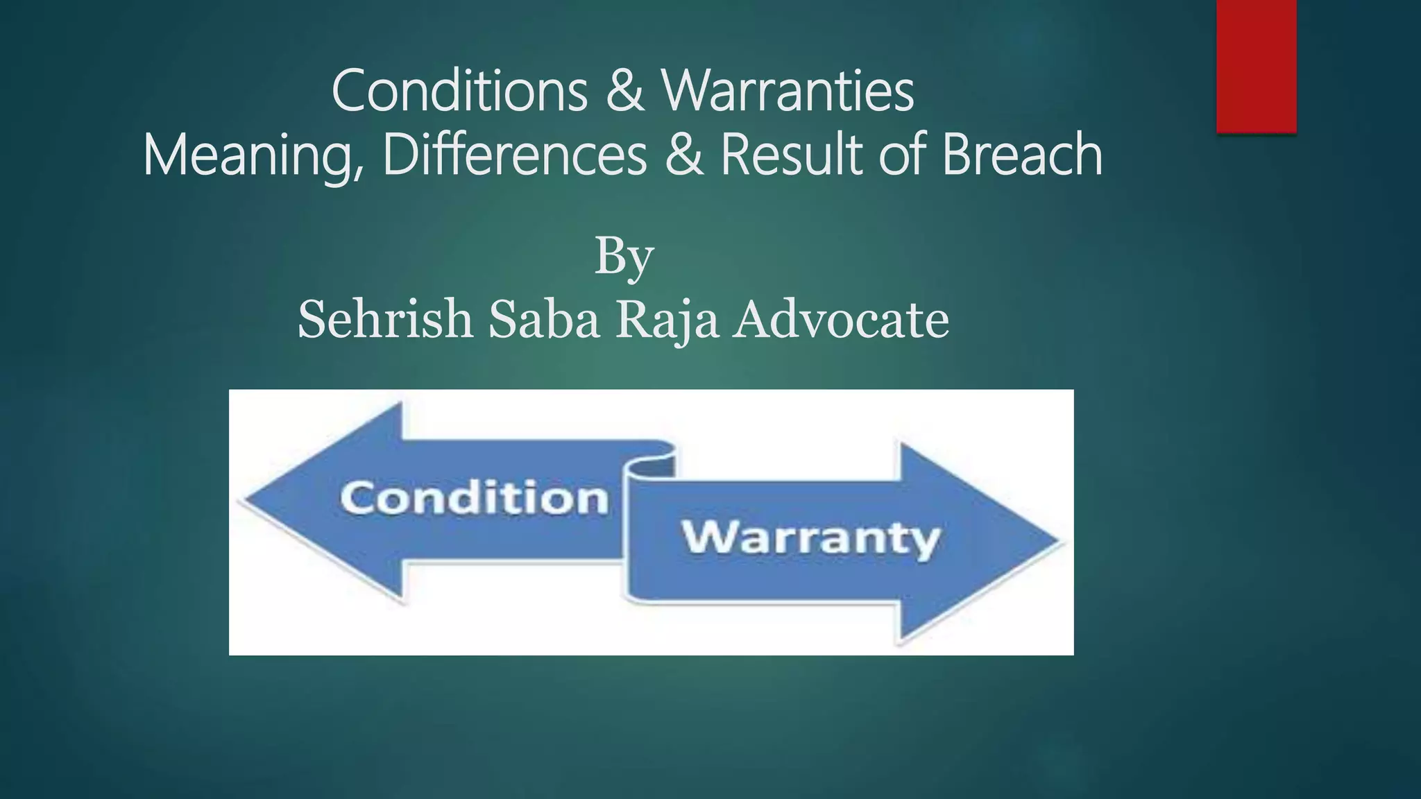 Conditions and warranties Meaning, Differences & Result of Breach by