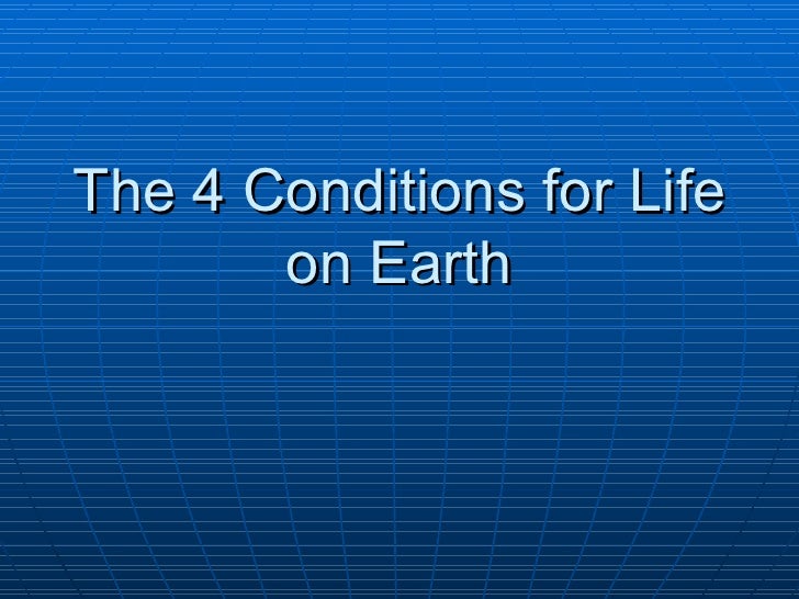 4-conditions-for-life-on-earth