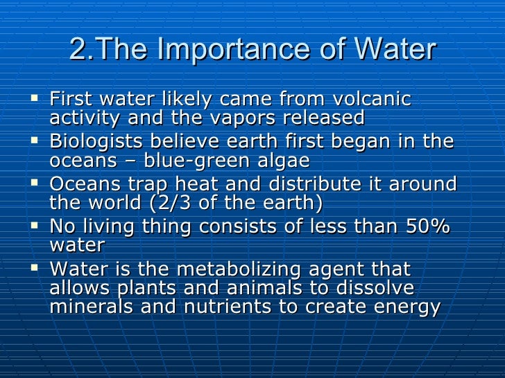 the importance of water 2 essay The importance of water in plants and in crop agriculture emphasis is on the general roles of water as a climatic factor. the importance of water 2 essay The importance of water in plants and in crop agriculture emphasis is on the general roles of water as a climatic factor.
