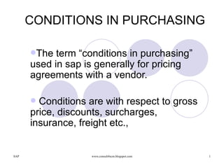 CONDITIONS IN PURCHASING ,[object Object],[object Object]