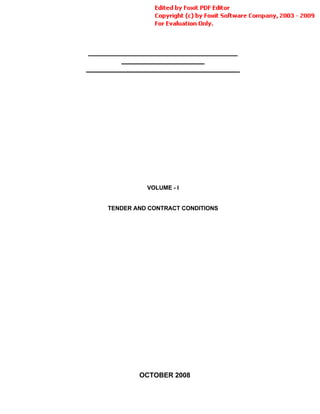 VOLUME - I


TENDER AND CONTRACT CONDITIONS




        OCTOBER 2008
 