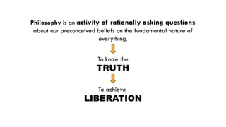 Questioning Truth CONDITIONS OF KNOWLEDGE (Justified and True Belief).pptx