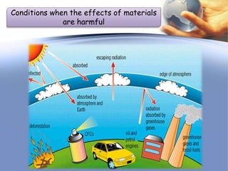 Conditions when the effects of materials are harmful | PPT