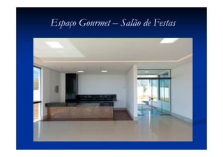 Espaço Gourmet – Salão de Festas
 