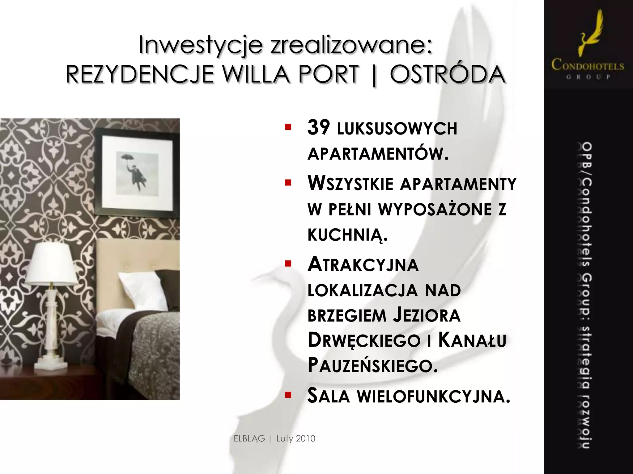 Kilkadziesiąt obiektów hotelowych w Polsce.