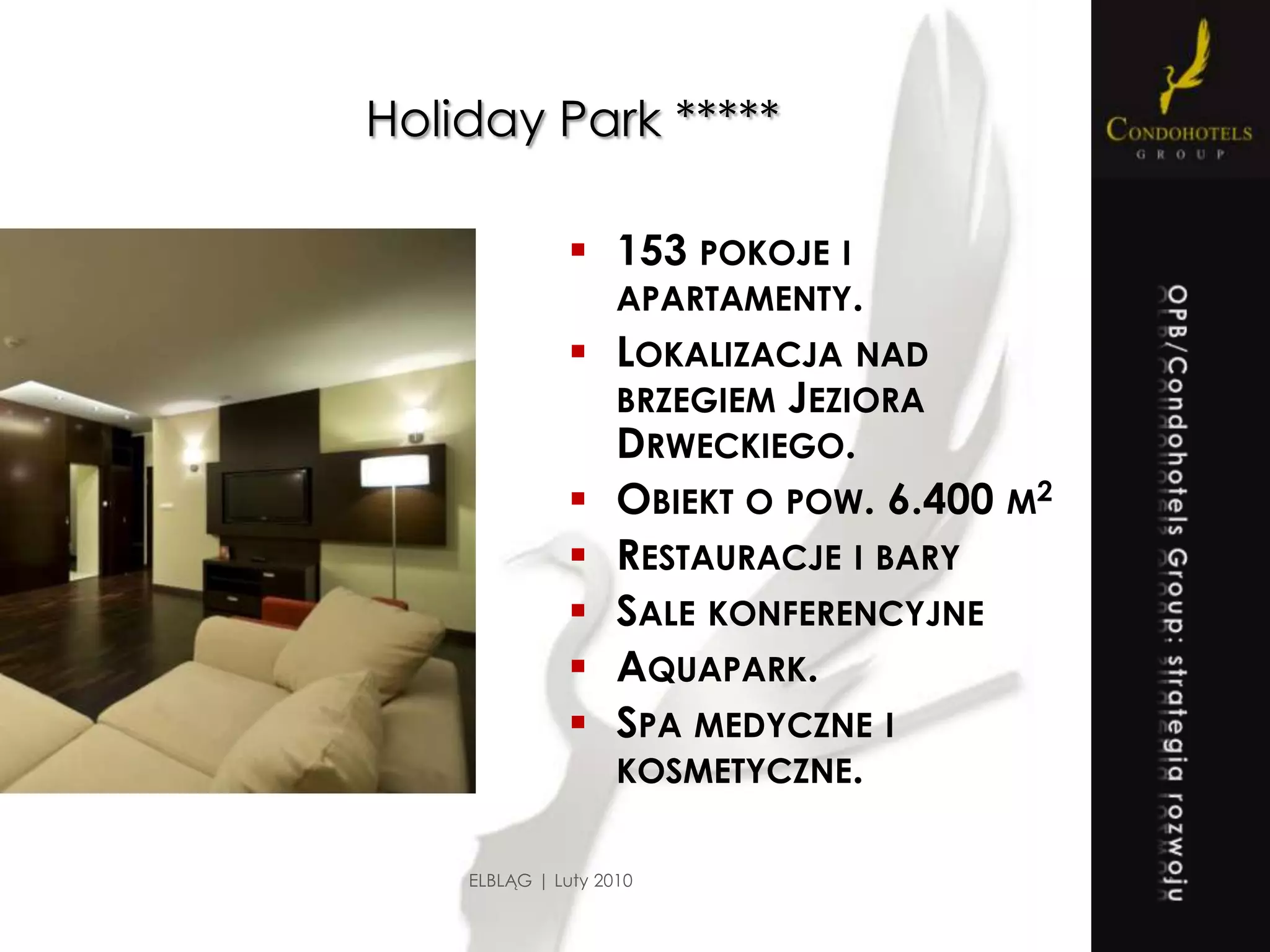 Nieruchomość + udział w biznesie hotelowym.OPB/Condohotels Group: strategia rozwoju