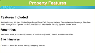 1302 5171 BRIGHOUSE WAY RICHMOND BC
Features Included
Air Conditioning, Clothes Washer/Dryer/Fridge/Stove/DW, Disposal - Waste, Drapes/Window Coverings, Fireplace
Insert, Garage Door Opener, Hot Tub Spa/Swirlpool, Microwave, Security System, Smoke Alarm
Amenities
Air Cond./Central, Club House, Garden, In Suite Laundry, Pool, Outdoor, Recreation Center
Site Infuences
Central Location, Recreation Nearby, Shopping, Nearby,
 