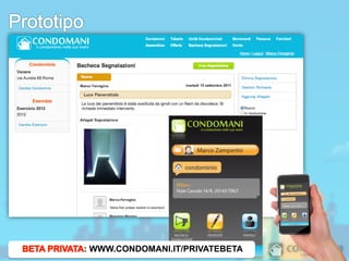 : WWW.CONDOMANI.IT/PRIVATEBETA
 
