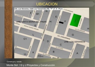UBICACION




Construye y vende:

Monte Sol / G y J Proyectos y Construcción
 