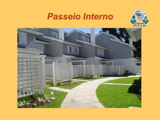 Passeio Interno 