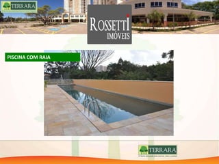 PISCINA COM RAIA
 