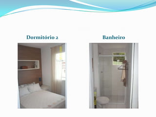 Dormitório 2Banheiro