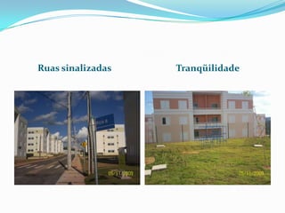 Ruas sinalizadasTranqüilidade