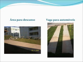 Área para descanso Vaga para automóveis 