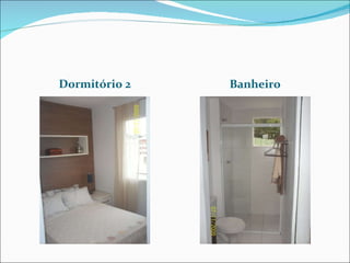 Dormitório 2 Banheiro 