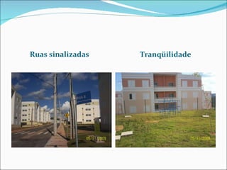 Ruas sinalizadas Tranqüilidade 