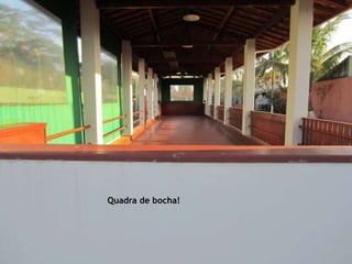 Quadra de bocha!
 