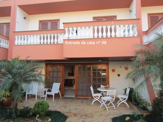 Entrada da casa nº 08
 