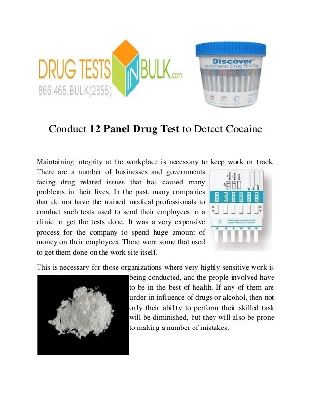 Conduct 12 panel drug test to detect cocaine