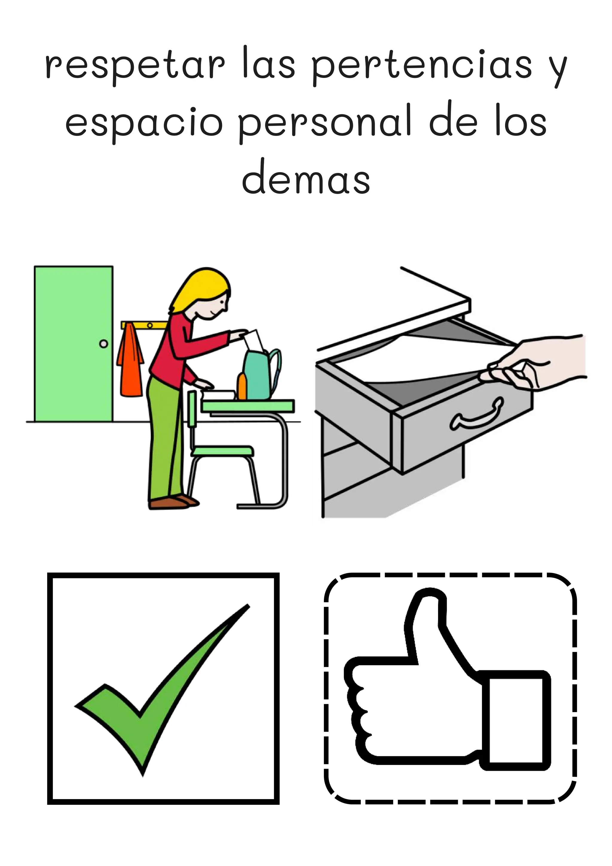 respetar las pertencias y
espacio personal de los
demas
 