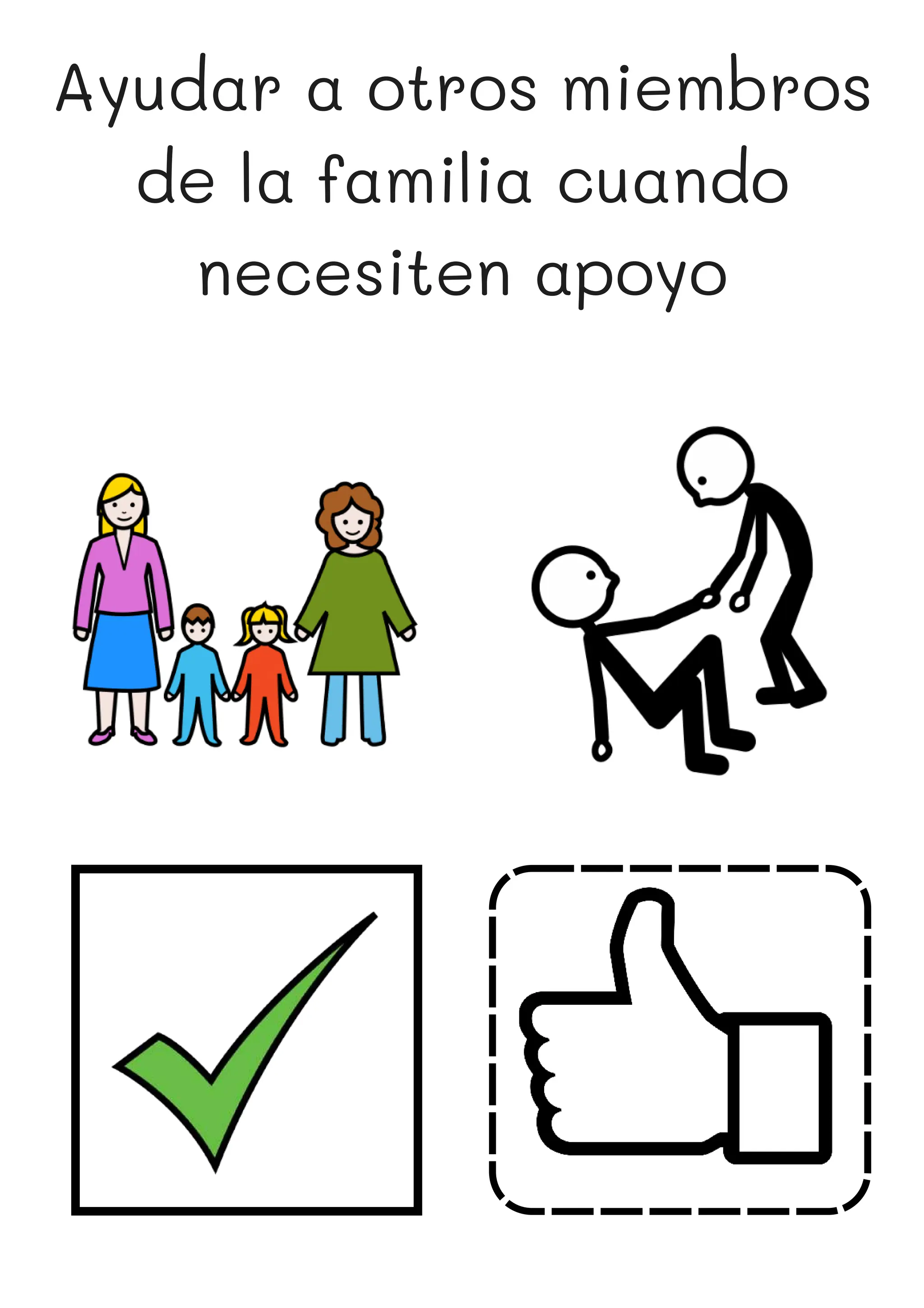 Ayudar a otros miembros
de la familia cuando
necesiten apoyo
 