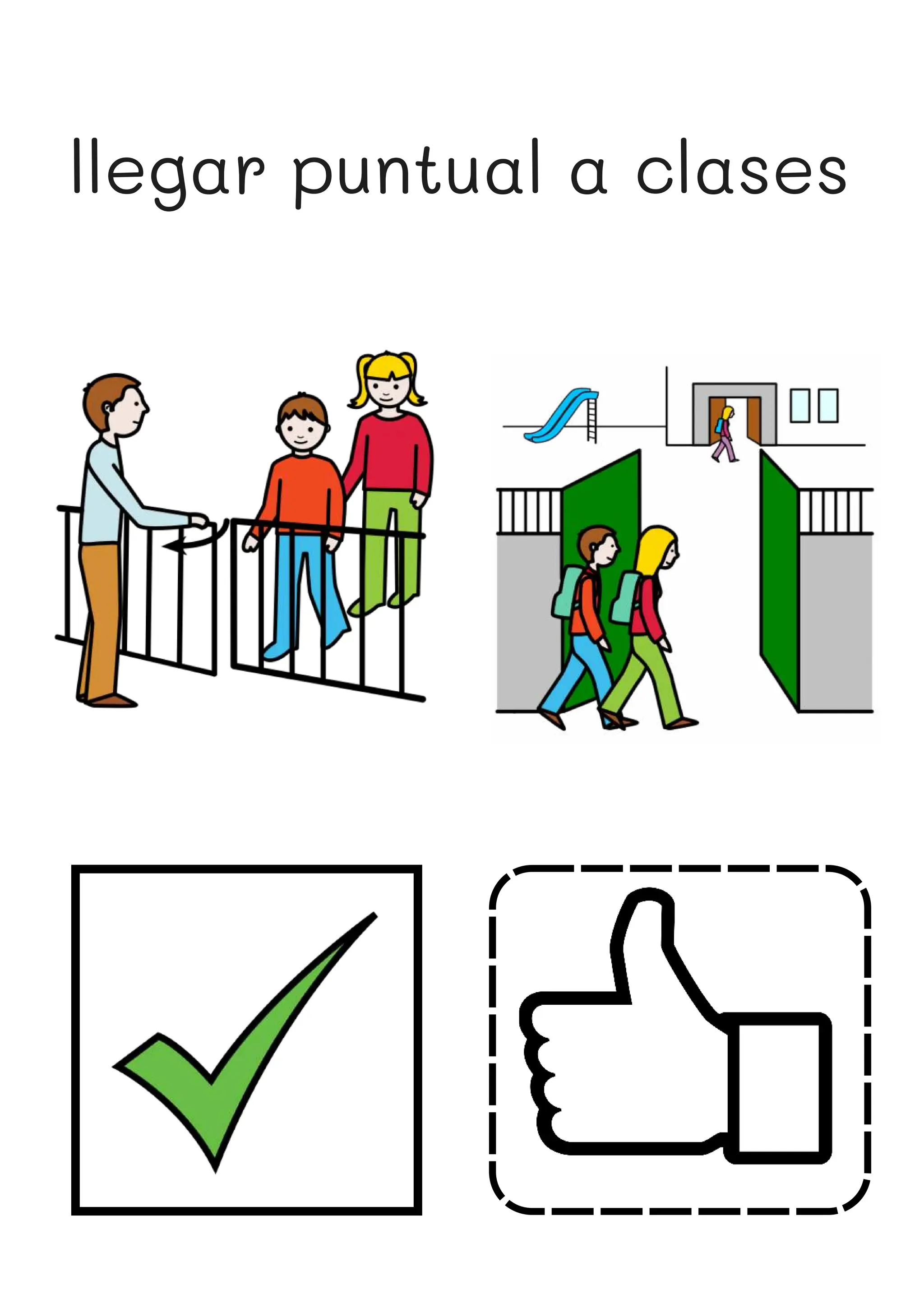 llegar puntual a clases
 