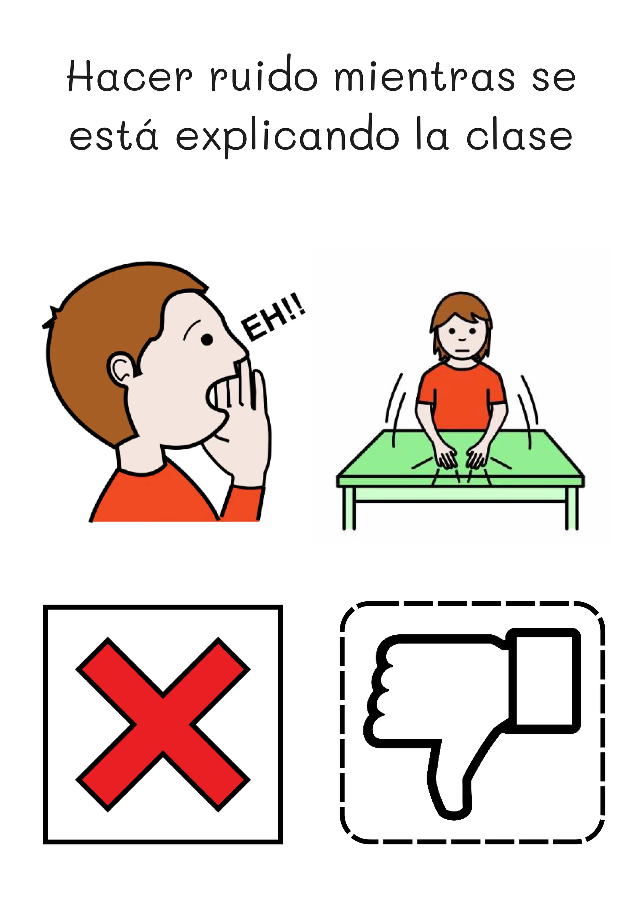 Hacer ruido mientras se
está explicando la clase
 
