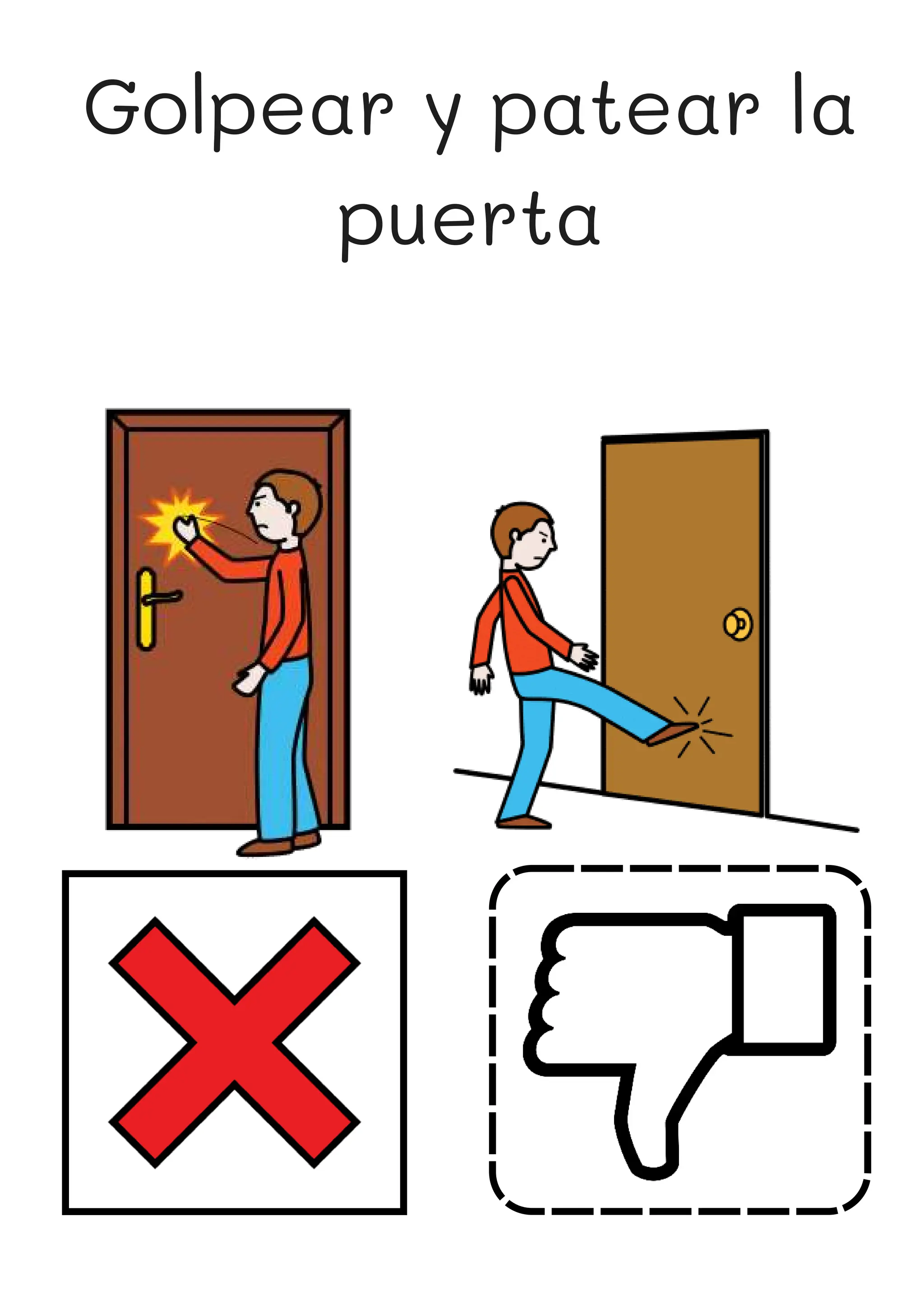 Golpear y patear la
puerta
 