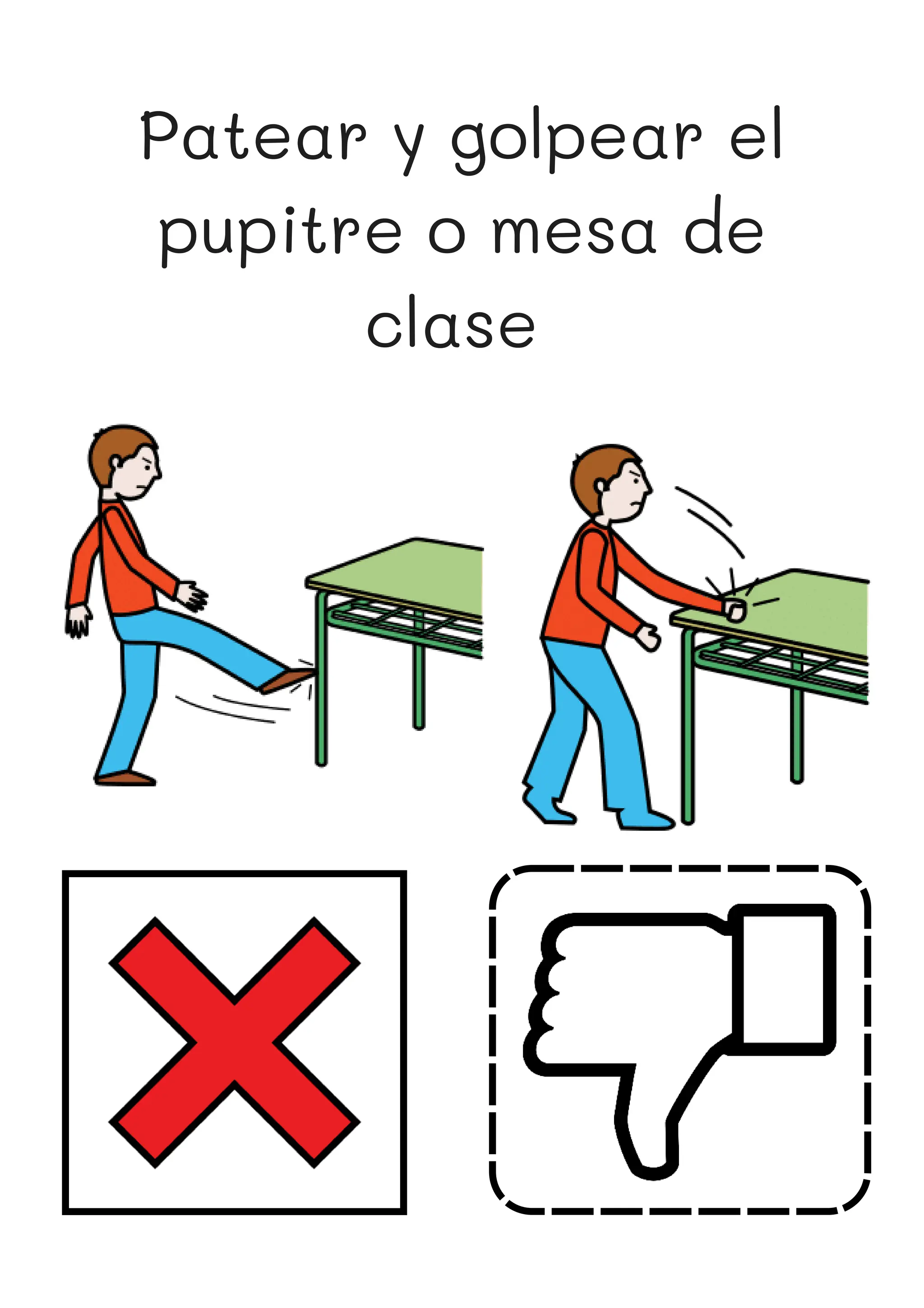 Patear y golpear el
pupitre o mesa de
clase
 