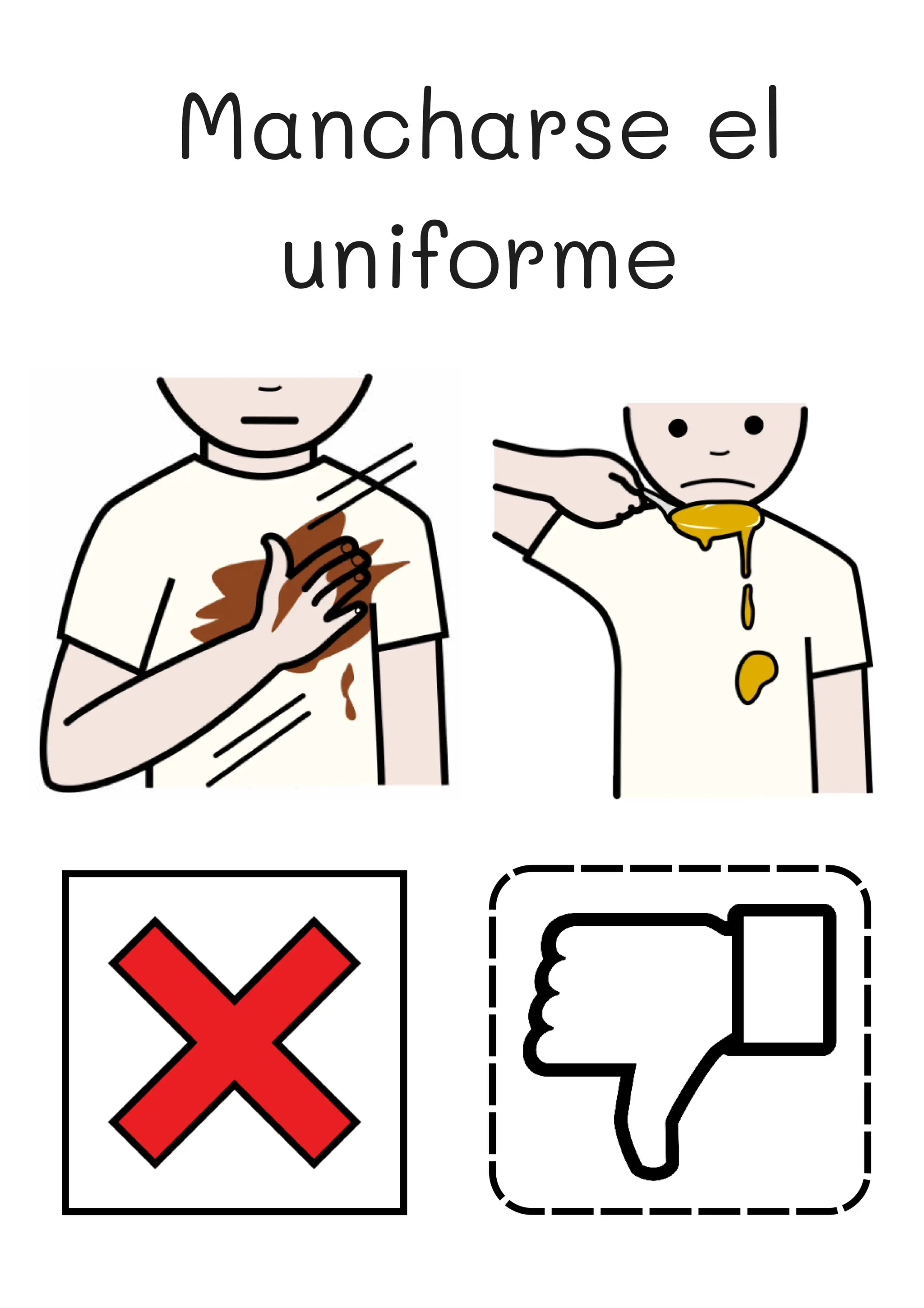 Mancharse el
uniforme
 