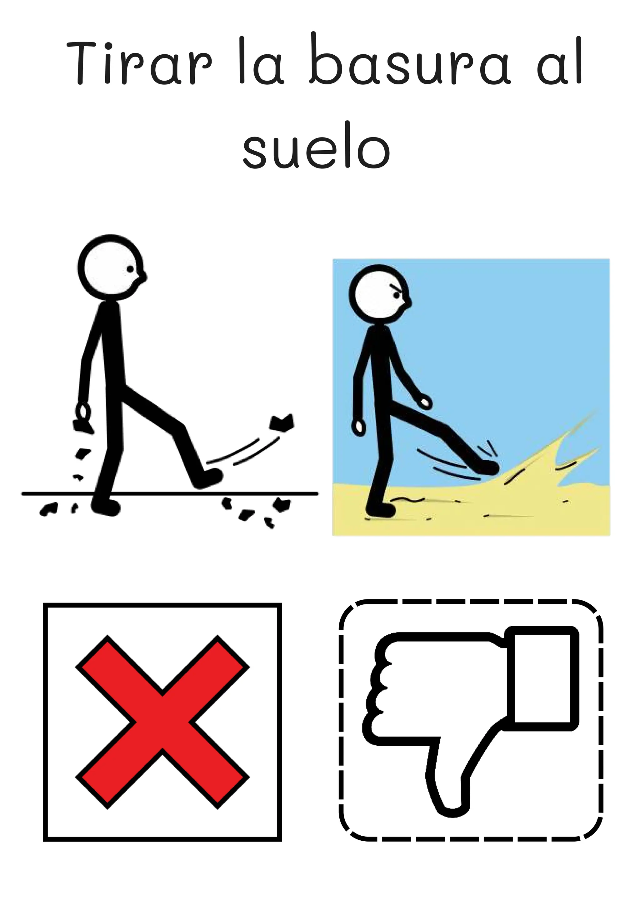 Tirar la basura al
suelo
 