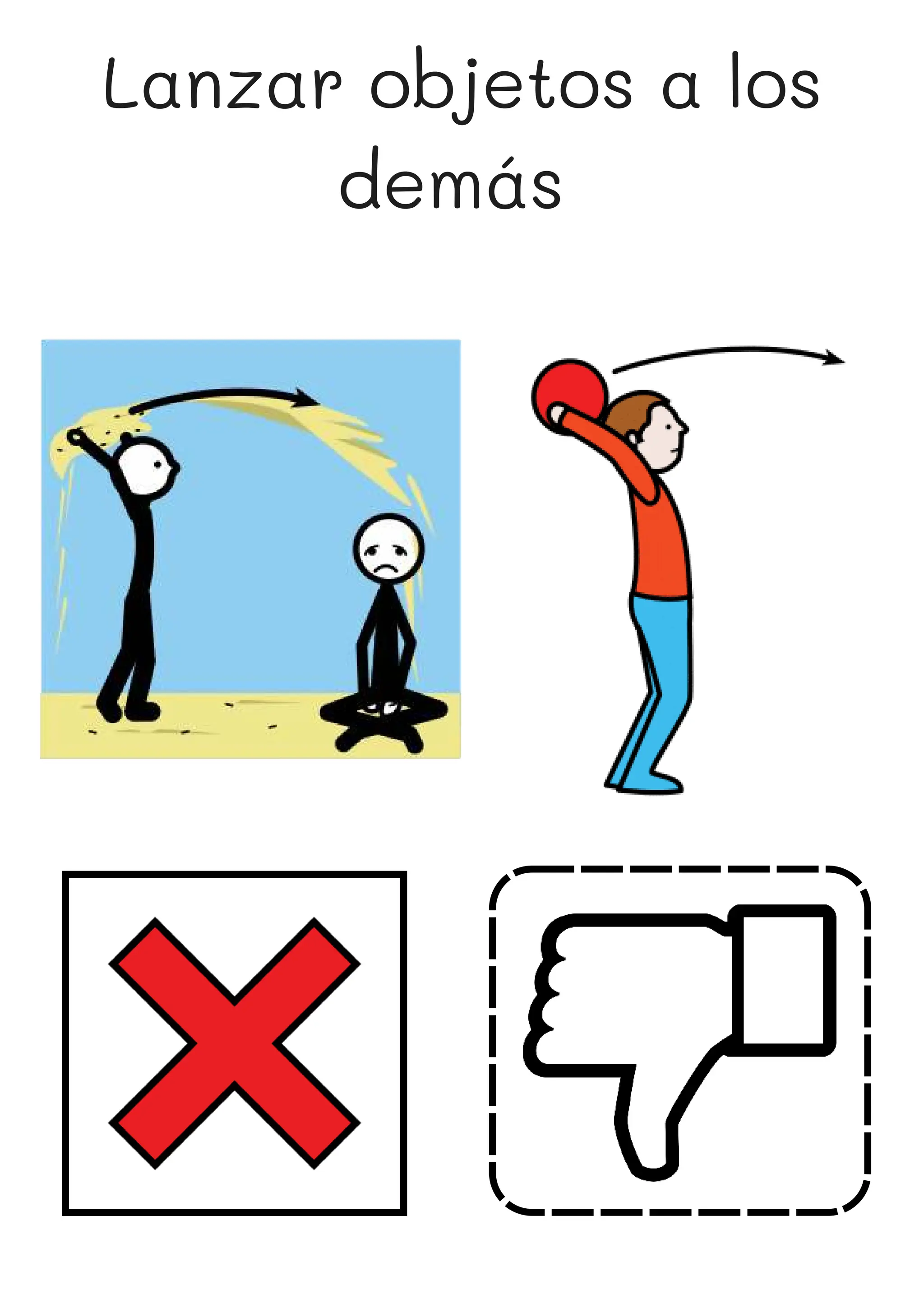 Lanzar objetos a los
demás
 