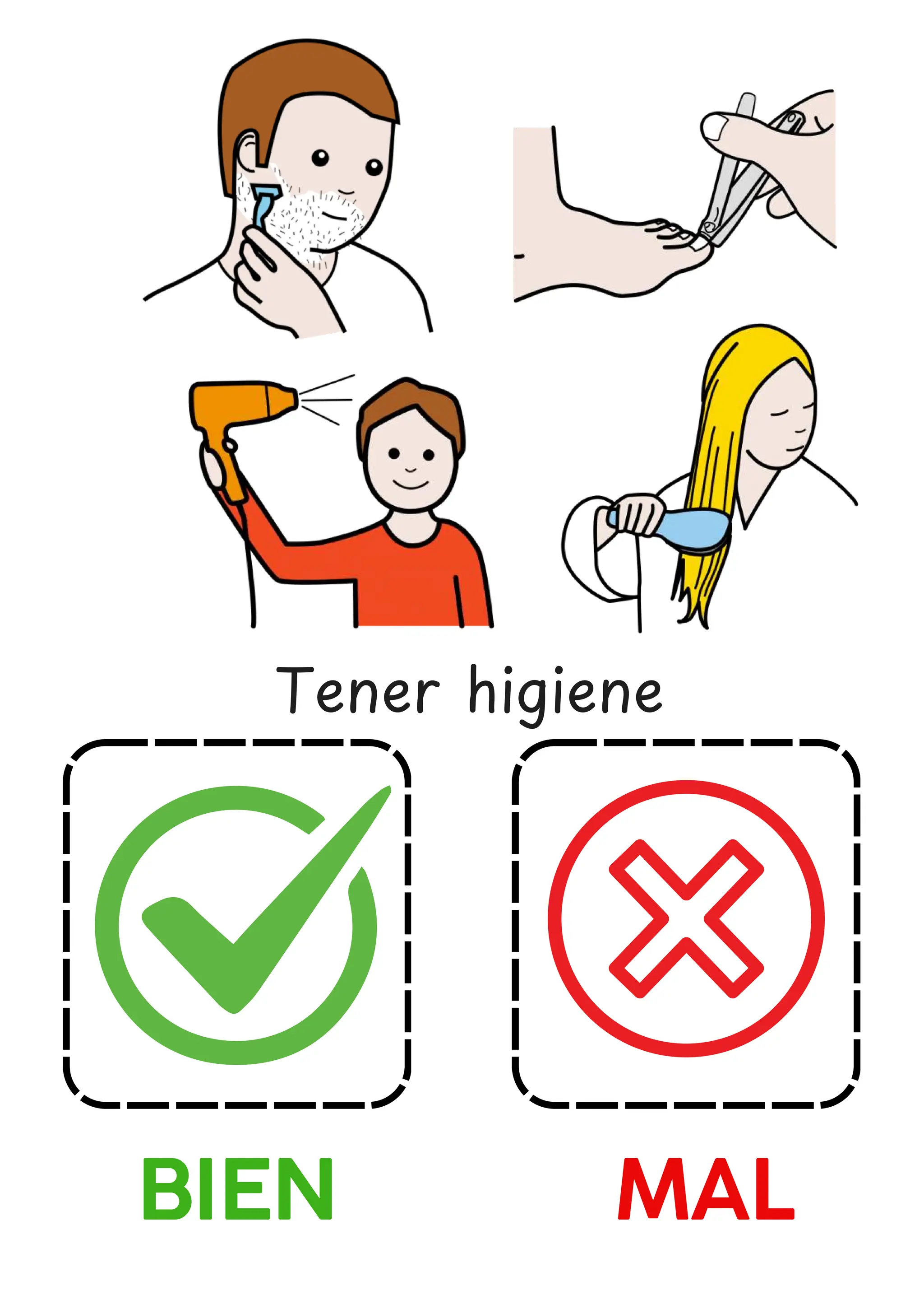 BIEN MAL
Tener higiene
 