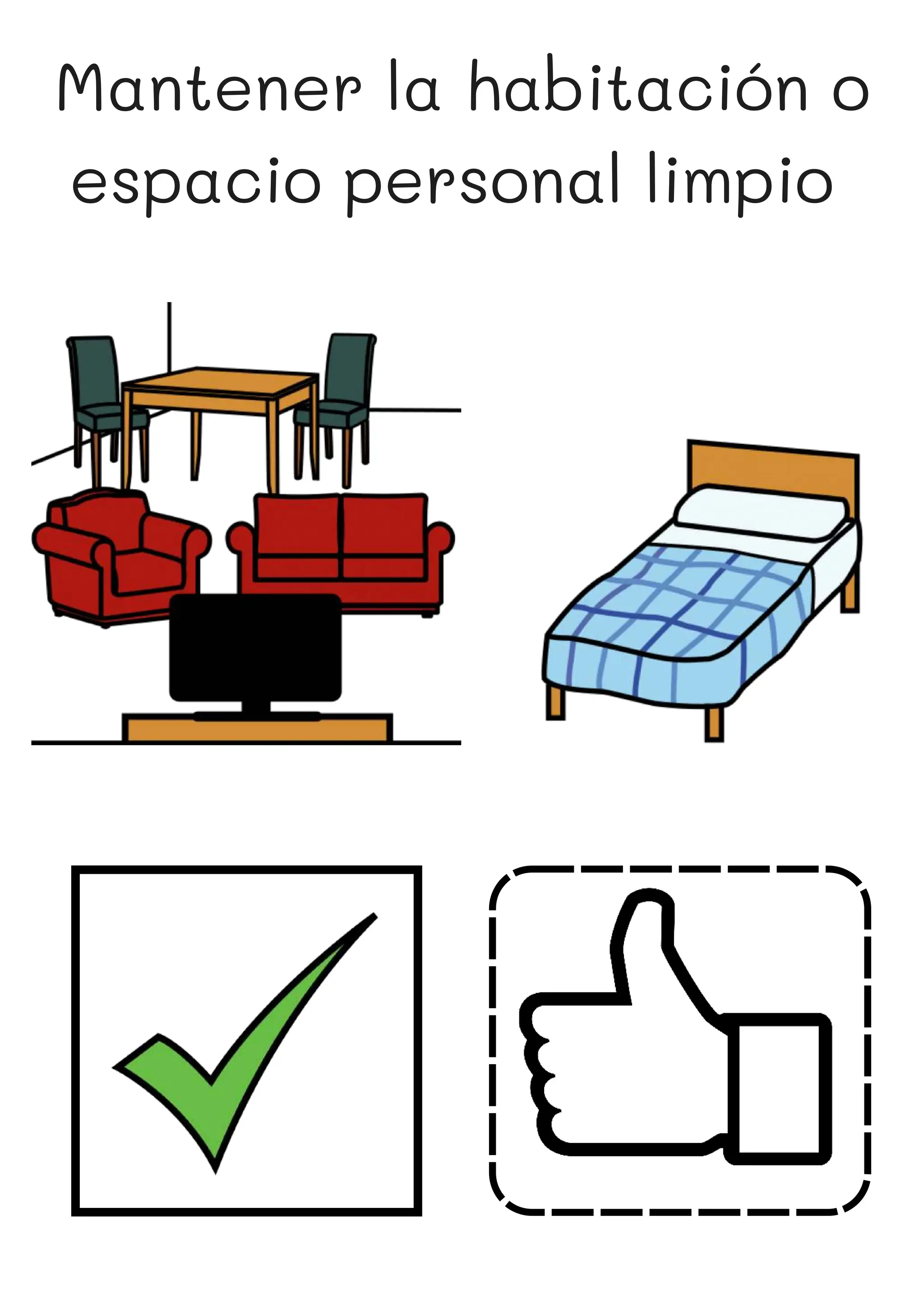 Mantener la habitación o
espacio personal limpio
 