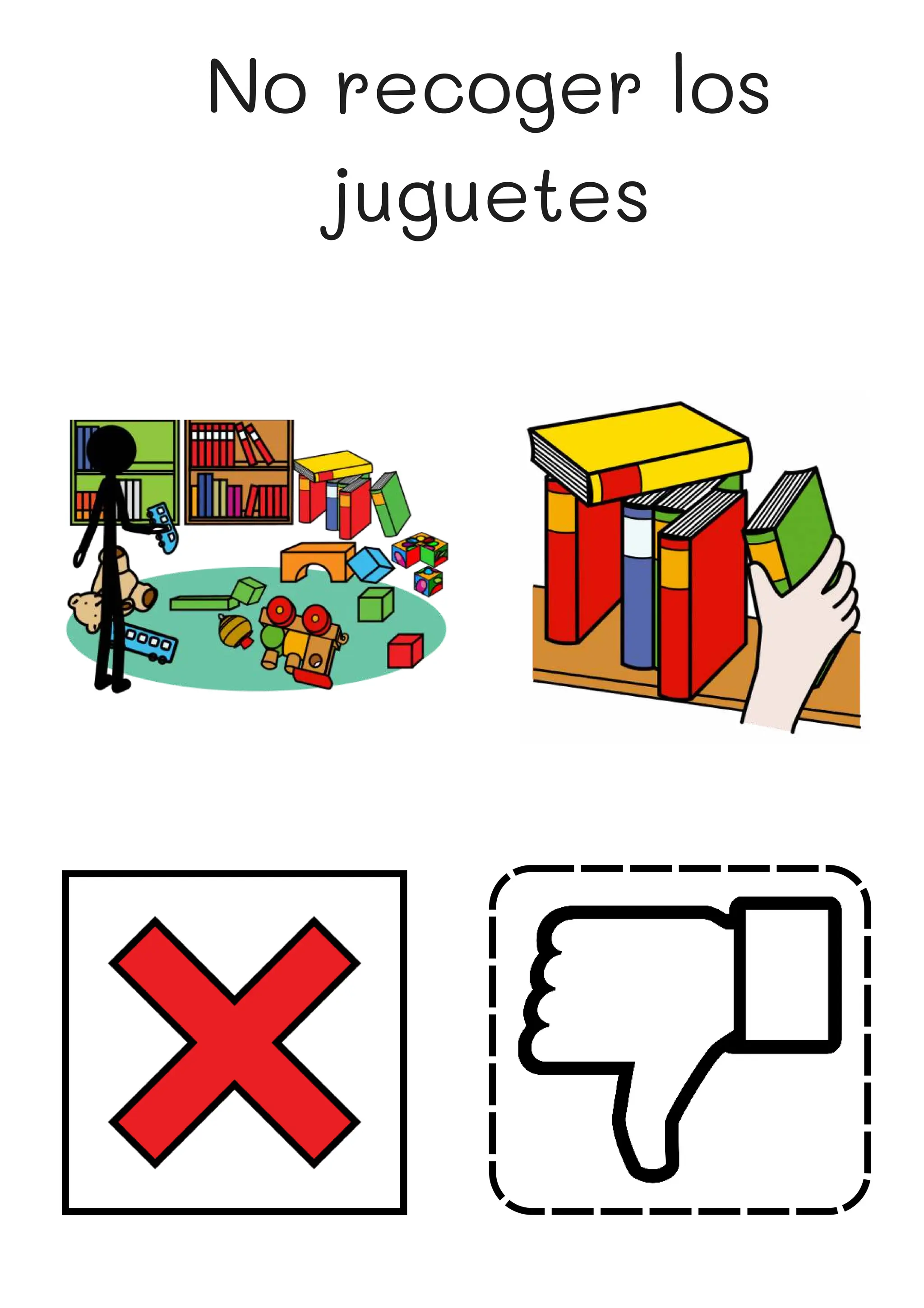 No recoger los
juguetes
 