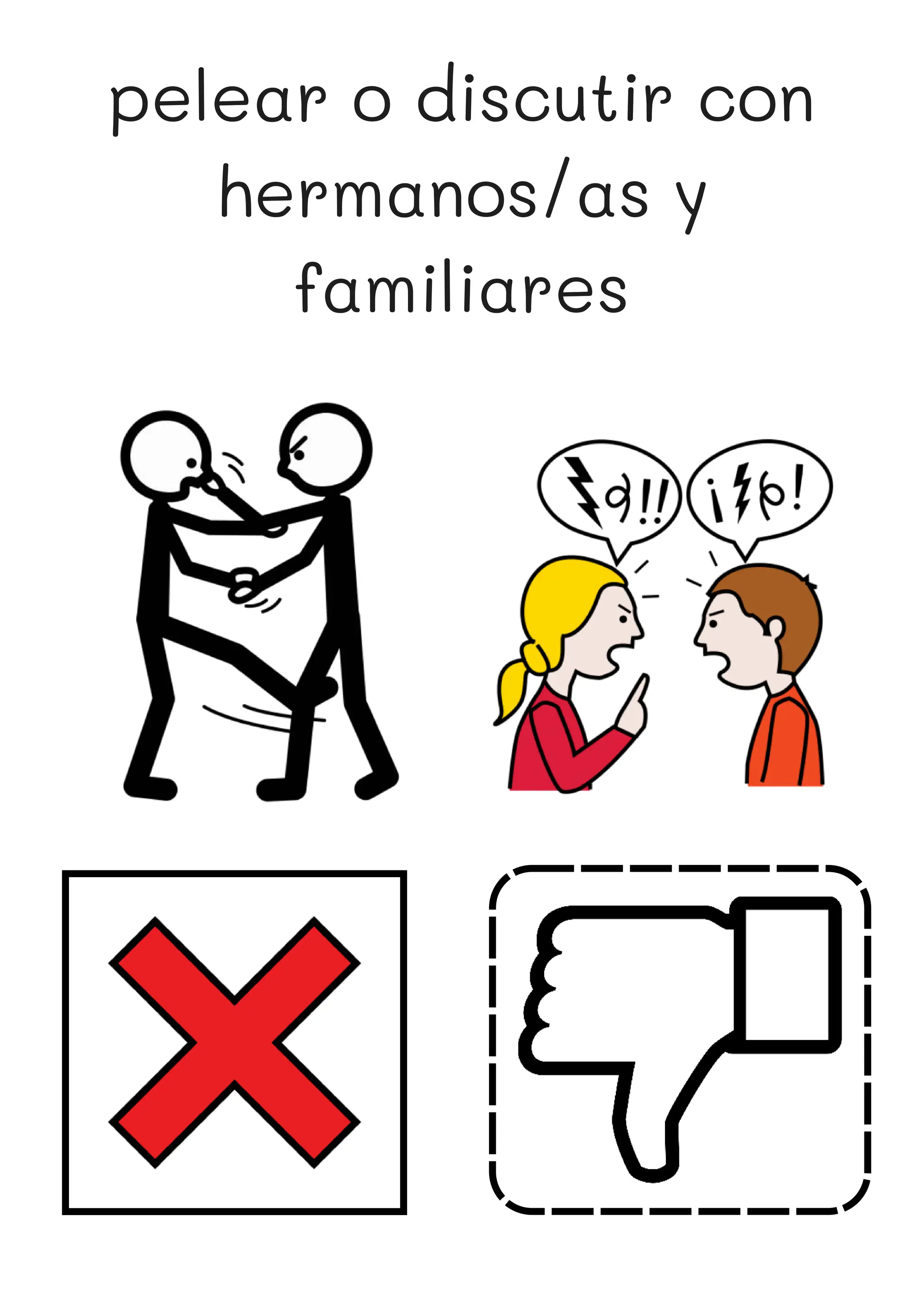 pelear o discutir con
hermanos/as y
familiares
 