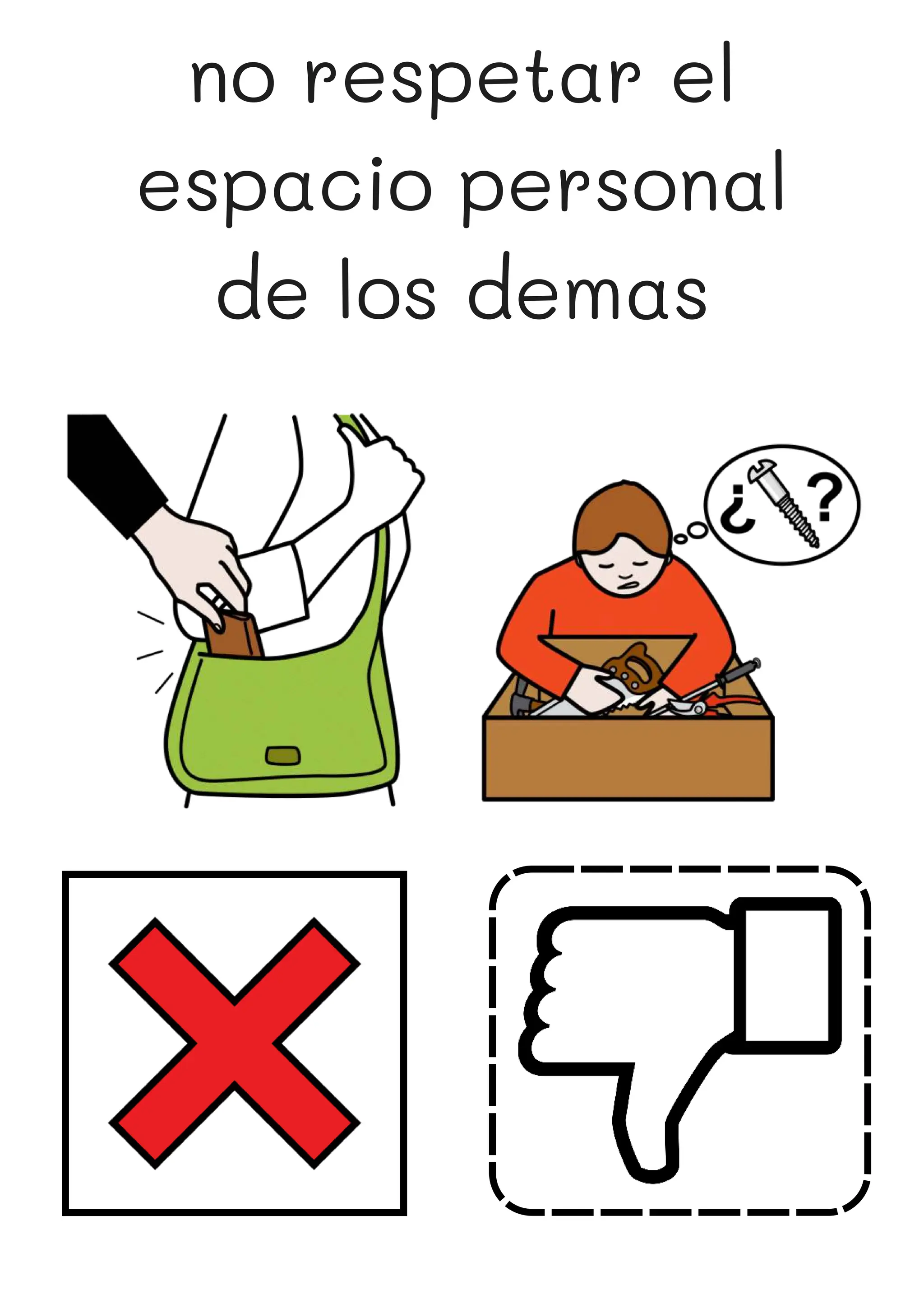 no respetar el
espacio personal
de los demas
 