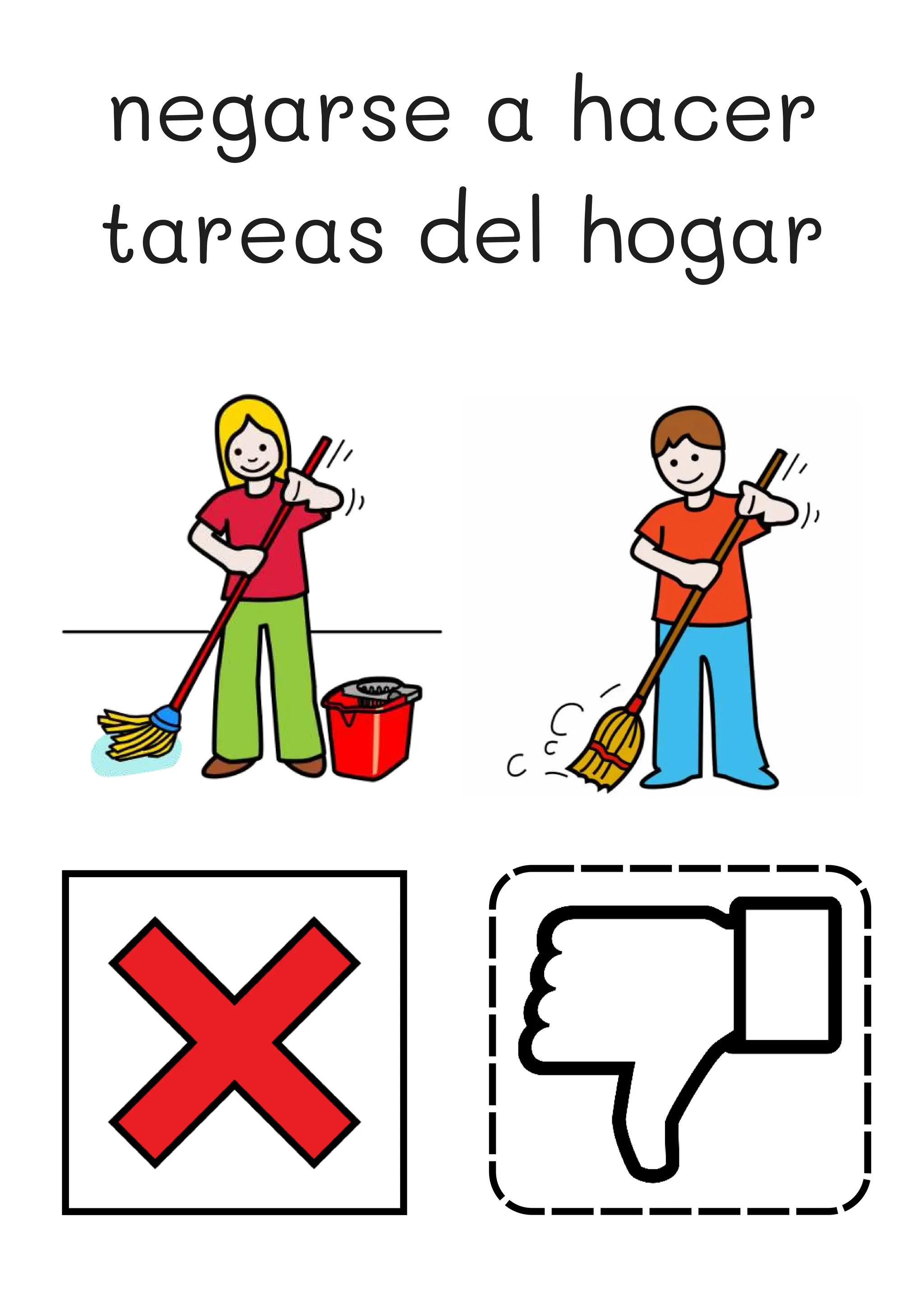 negarse a hacer
tareas del hogar
 