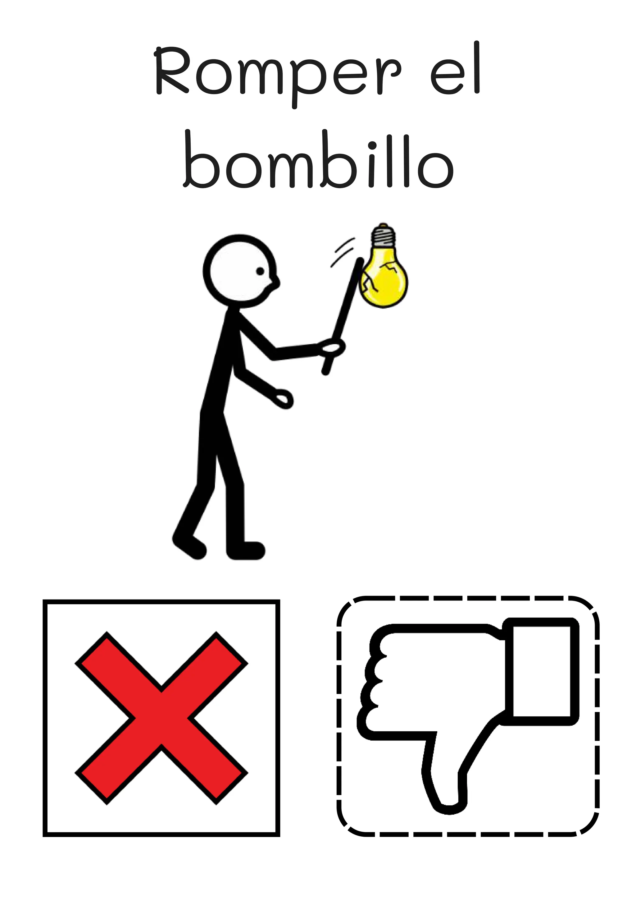 Romper el
bombillo
 