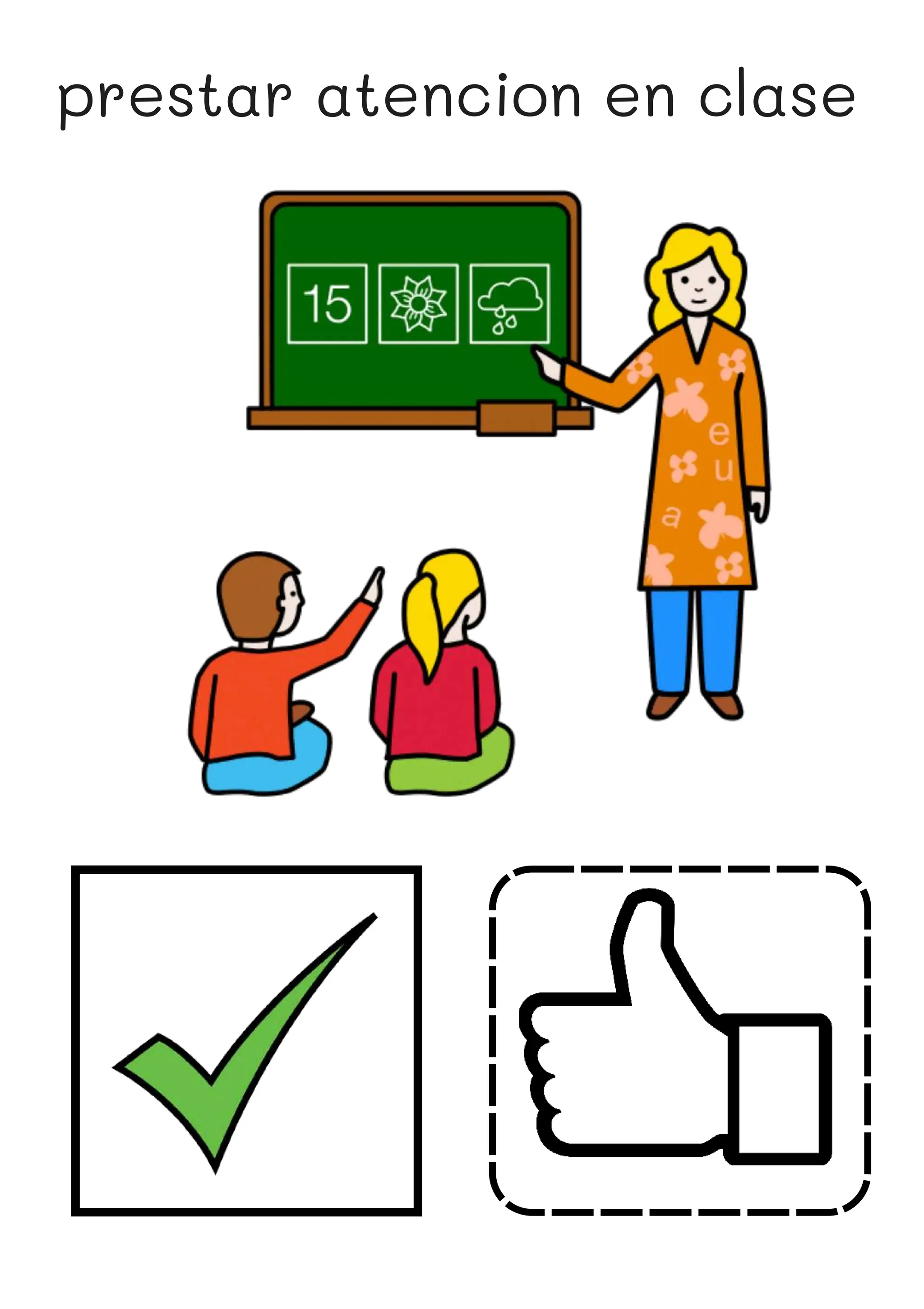 prestar atencion en clase
 
