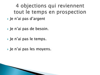    Je n’ai pas d’argent

   Je n’ai pas de besoin.

   Je n’ai pas le temps.

   Je n’ai pas les moyens.
 