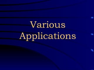 Various Applications 