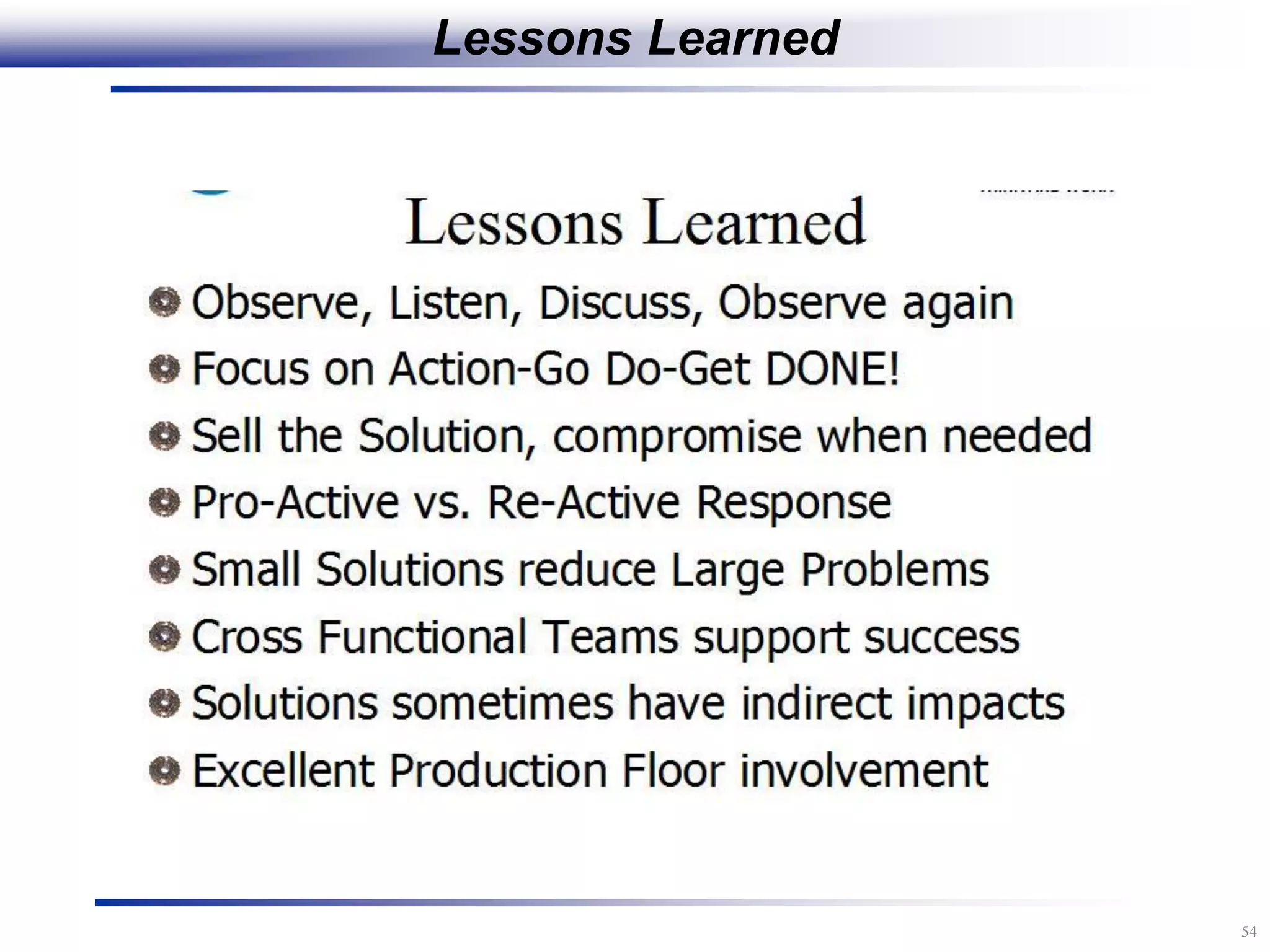 54
Lessons Learned
 