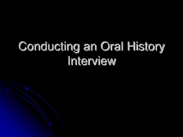 Conducting Oral History Interviews 99