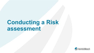 Conducting a Risk
assessment
 